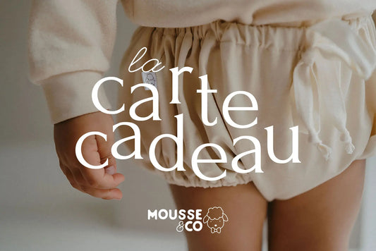 La carte cadeau bébé et enfant MOUSSE ET COMPAGNIE
