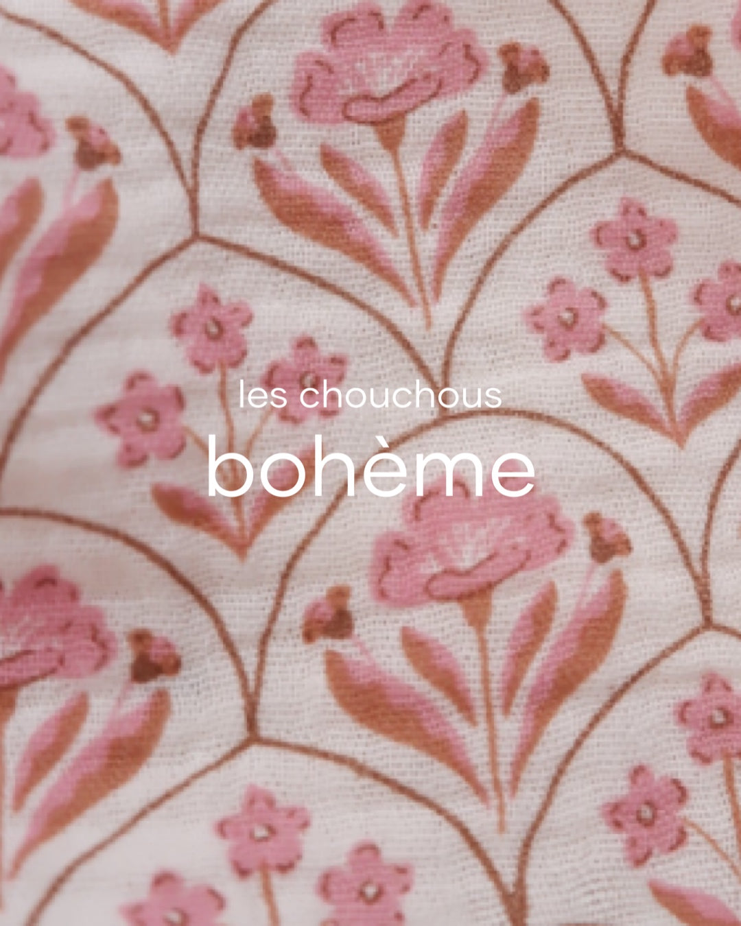 BOHÈME - les chouchous